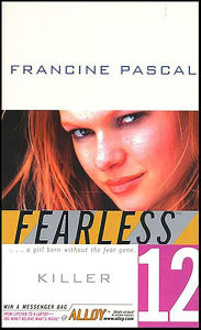 Killer (Fearless Series #12) Francine Pascal Author