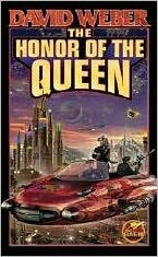 The Honor of the Queen (Honor Harrington Series #2) David Weber Author