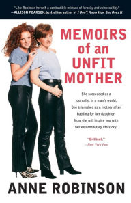 Memoirs of an Unfit Mother Anne Robinson Author