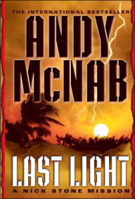 Last Light: A Nick Stone Mission - Andy McNab
