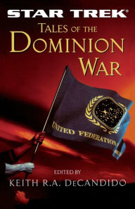 Tales of the Dominion War Keith R. A. DeCandido Editor
