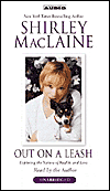Out on a Leash: Exploring the Nature of Reality and Love - Shirley MacLaine