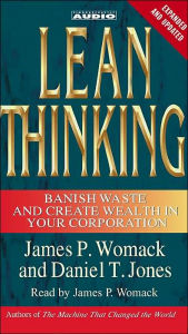Lean Thinking: Banish Waste and Create Wealth in Your Corporation - James P. Womack