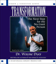 Transformation: The Next Step for the No-Limit Person - Wayne W. Dyer