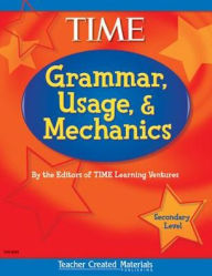 Grammar, Usage, and Mechanics (Secondary) Teacher Created Materials Author