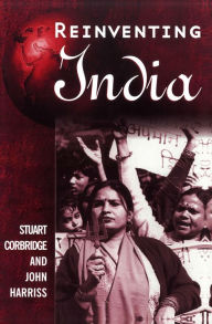Reinventing India: Liberalization, Hindu Nationalism and Popular Democracy Stuart Corbridge Author