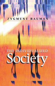 The Individualized Society Zygmunt Bauman Author