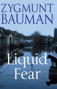 Liquid Fear Zygmunt Bauman Author