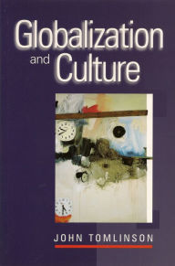 Globalization and Culture John Tomlinson Author
