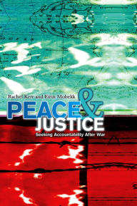 Peace and Justice Rachel Kerr Author