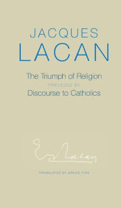 The Triumph of Religion Jacques Lacan Author