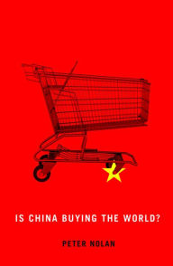 Is China Buying the World? Peter Nolan Author