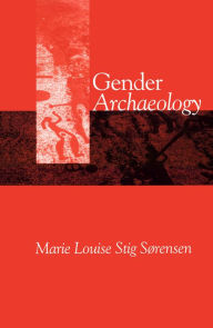 Gender Archaeology Marie Louise Stig Sørensen Author