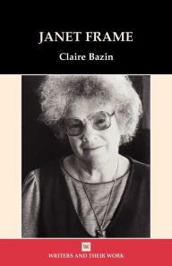 Janet Frame Claire Bazin Author
