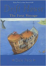 Drift House: The First Voyage Dale Peck Author