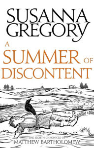 A Summer of Discontent (Matthew Bartholomew Series #8) Susanna Gregory Author