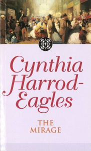 The Mirage (Morland Dynasty Series #22) Cynthia Harrod-Eagles Author