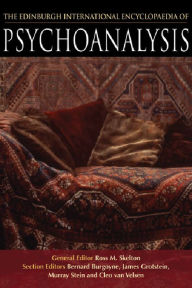 The Edinburgh International Encyclopaedia of Psychoanalysis Ross Skelton Editor