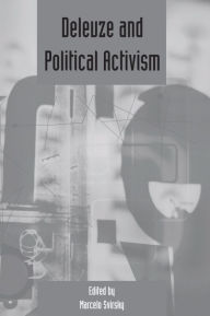 Deleuze and Political Activism: Deleuze Studies Volume 4: 2010 (Supplement) - Marcelo Svirsky