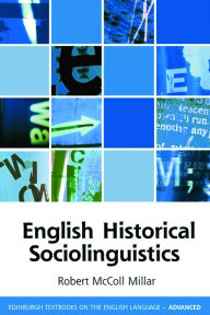 English Historical Sociolinguistics Robert Millar Author