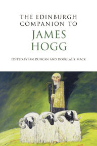 The Edinburgh Companion to James Hogg Ian Duncan Author