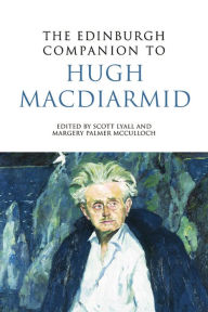 The Edinburgh Companion to Hugh MacDiarmid Scott Lyall Author