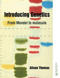Introducing Genetics: From Mendel to Molecule - Alison Thomas