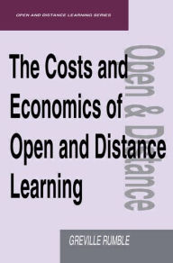 The Costs and Economics of Open and Distance Learning - Rumble, Greville (Lecturer, Open University)