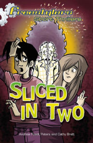 Sliced in Two Andrew Fusek Peters Author