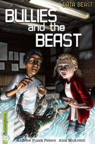Bullies and the Beast Andrew Fusek Peters Author