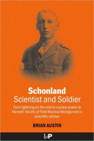 Schonland: Scientist and Soldier Brian Austin Author