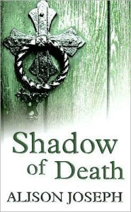 Shadow of Death - Alison Joseph