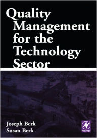 Quality Management for the Technology Sector - Joseph Berk Joe Berk is a consultant working in the field of quality management and especially in the techn