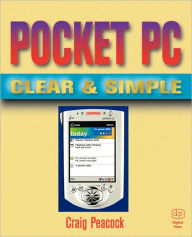 Pocket PC Clear and Simple Craig Peacock Author