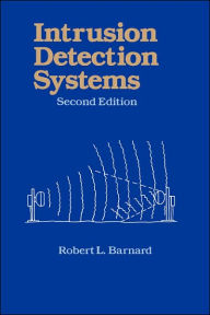 Intrusion Detection Systems Robert L. Barnard Author