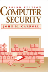 Computer Security John M. Carroll Editor