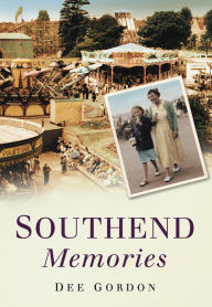 Southend Memories Dee Gordon Author