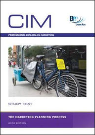 CIM - The Market Planning Process: Study Text - BPP Learning Media