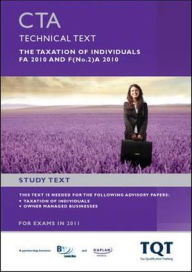 CTA - The Taxation of Individuals Fa 2010: Study Text - BPP Learning Media