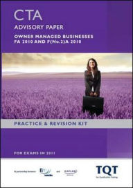 CTA - Taxation of Owner Managed Business Fa 2010: Revision Kit - BPP Learning Media