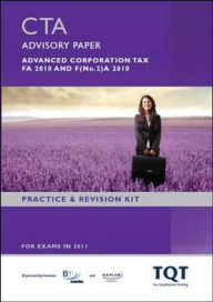 CTA - Advanced Corporation Tax Fa 2010: Revision Kit - BPP Learning Media
