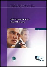 Cisi Diploma - Financial Derivatives Summer 2011: Past Exam - BPP Learning Media