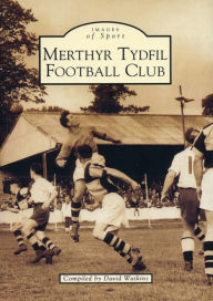 Merthyr Tydfil Football Club David Watkin Compiler