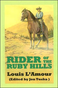 The Rider of the Ruby Hills: A Western Duo - Louis L'amour