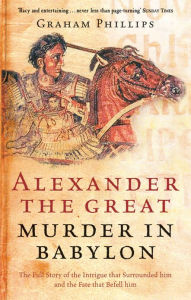 Alexander The Great Graham Phillips Author