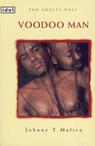 Voodoo Man Johnny T Malice Author