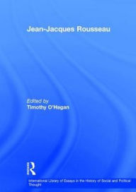 Jean-Jacques Rousseau Timothy O'Hagan Editor
