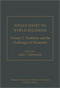 Ninian Smart on World Religions-Traditions and the Challenges of Modernity - Ninian Smart