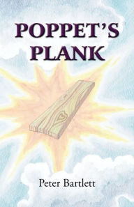 Poppet's Plank Peter Bartlett Author