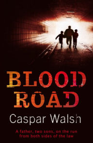 Blood Road Casper Walsh Author